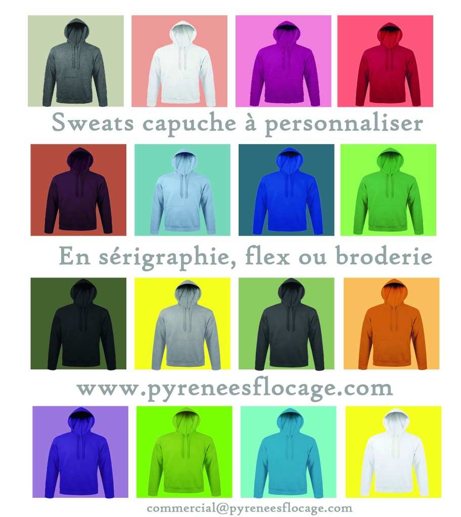 SWEAT CAPUCHE PERSONNALISE FLOCAGE VETEMENTS TARBES OCCITANIE - BRODERIE - TEXTILE PROFESSIONNEL 